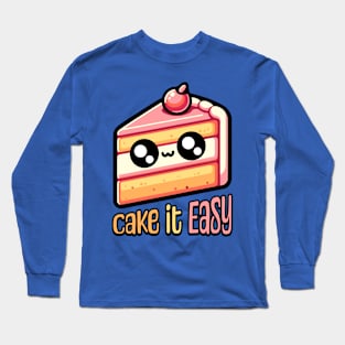 Cake It Easy! Cute Cake Pun Long Sleeve T-Shirt